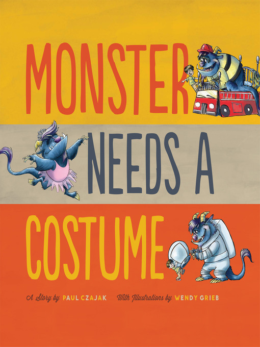 Title details for Monster Needs a Costume by Paul Czajak - Available